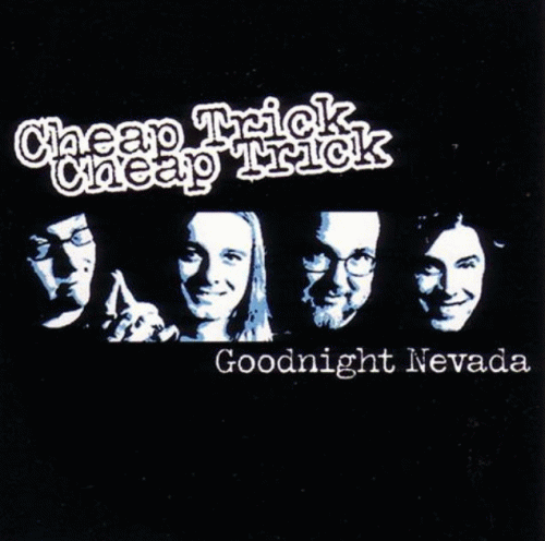 Cheap Trick : Goodnight Nevada